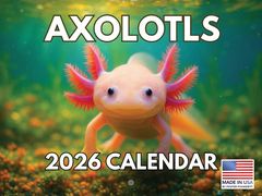 Axolotls 2026 Wall Calendar