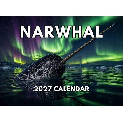Narwhal 2027 Wall Calendar