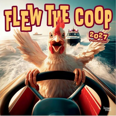 Flew the Coop 2027 Wall Calendar