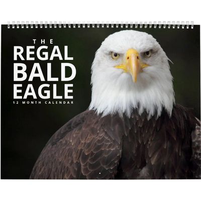 The Regal Bald Eagle Calendar