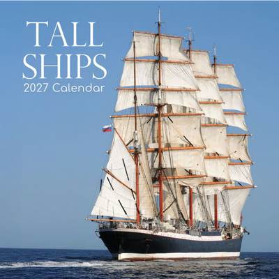 Tall Ships 2027 Wall Calendar