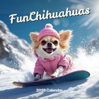 Fun Chihuahuas 2026 Wall Calendar