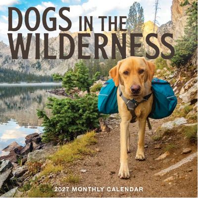 Dogs in the Wilderness 2027 Wall Calendar