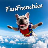 Fun Frenchies 2026 Wall Calendar