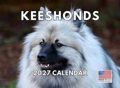 Keeshonds 2027 Calendar