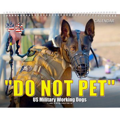 “DO NOT PET” - US Military Working Dogs Calendar