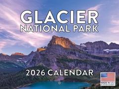 Glacier National Park 2026 Wall Calendar