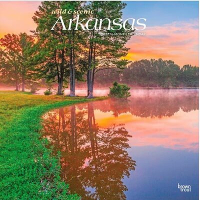 Arkansas Wild and Scenic 2027 Wall Calendar