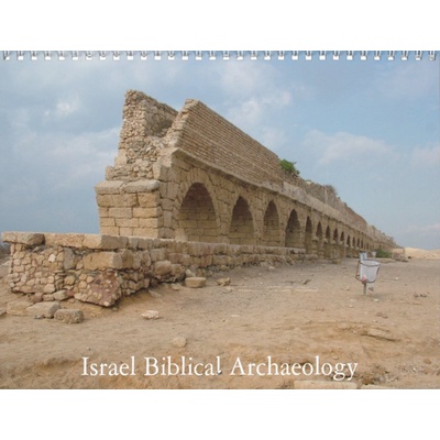 Biblical Archaeology Sites in Israel Today Calendar