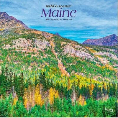 Maine Wild and Scenic 2027 Wall Calendar