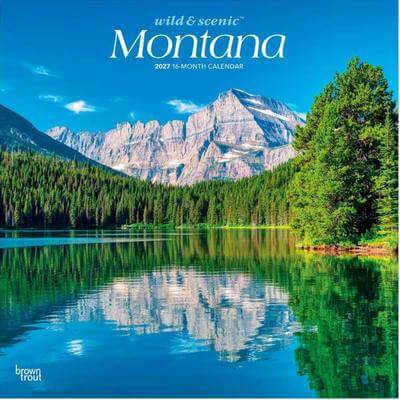 Montana Wild and Scenic 2027 Wall Calendar