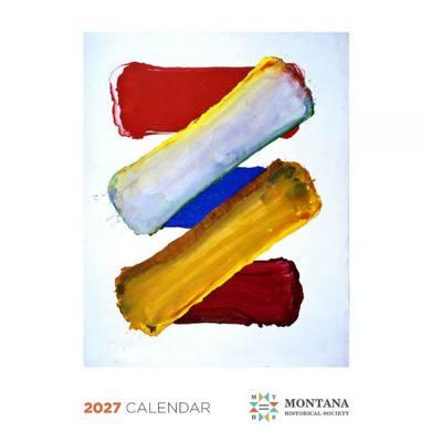 Montana Historical Society 2027 Wall Calendar