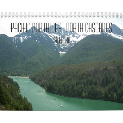 North Cascades National Park Photographic Calendar