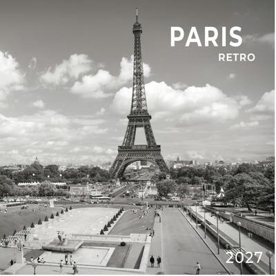 Paris Retro 2027 Wall Calendar