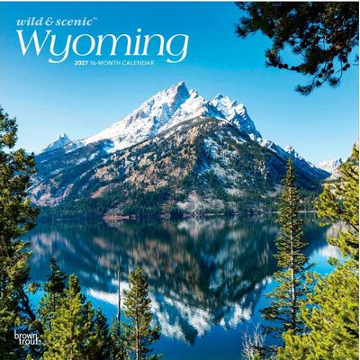 Wyoming Wild and Scenic 2027 Wall Calendar