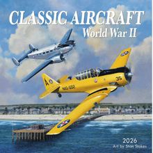 Classic Aircraft WWII 2026 Wall Calendar