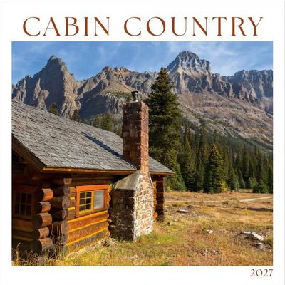 Cabin Country 2027 Wall Calendar