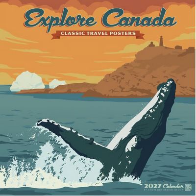 Explore Canada Classic Travel Posters 2027 Wall Calendar