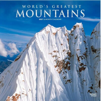 Worlds Greatest Mountains 2027 Wall Calendar